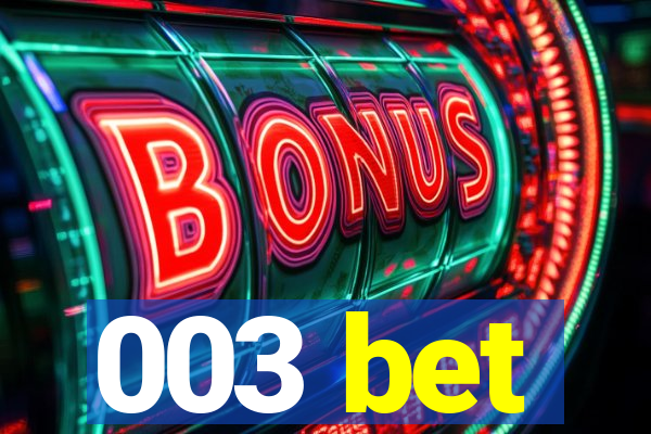 003 bet